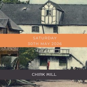 Chirk Mill </br>30th May 2026