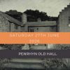 Penrhyn Old Hall </br> 27th June 2026