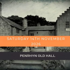 Penrhyn Old Hall </br> 14th November 2026