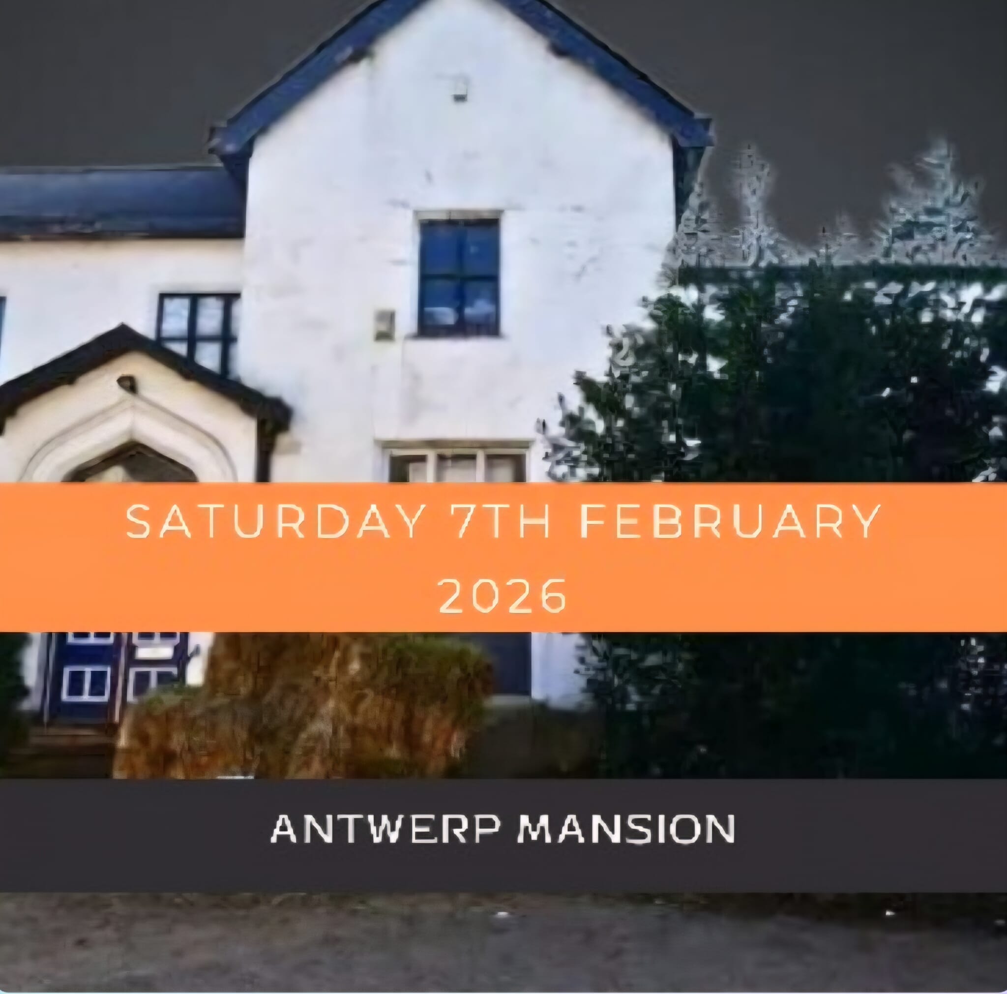 Antwerp Mansion </br>7th February 2026