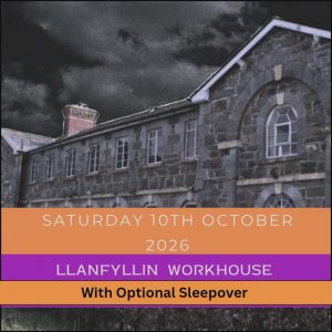 Llanfyllin Workhouse Event - With Optional Sleepover 10th October 2026